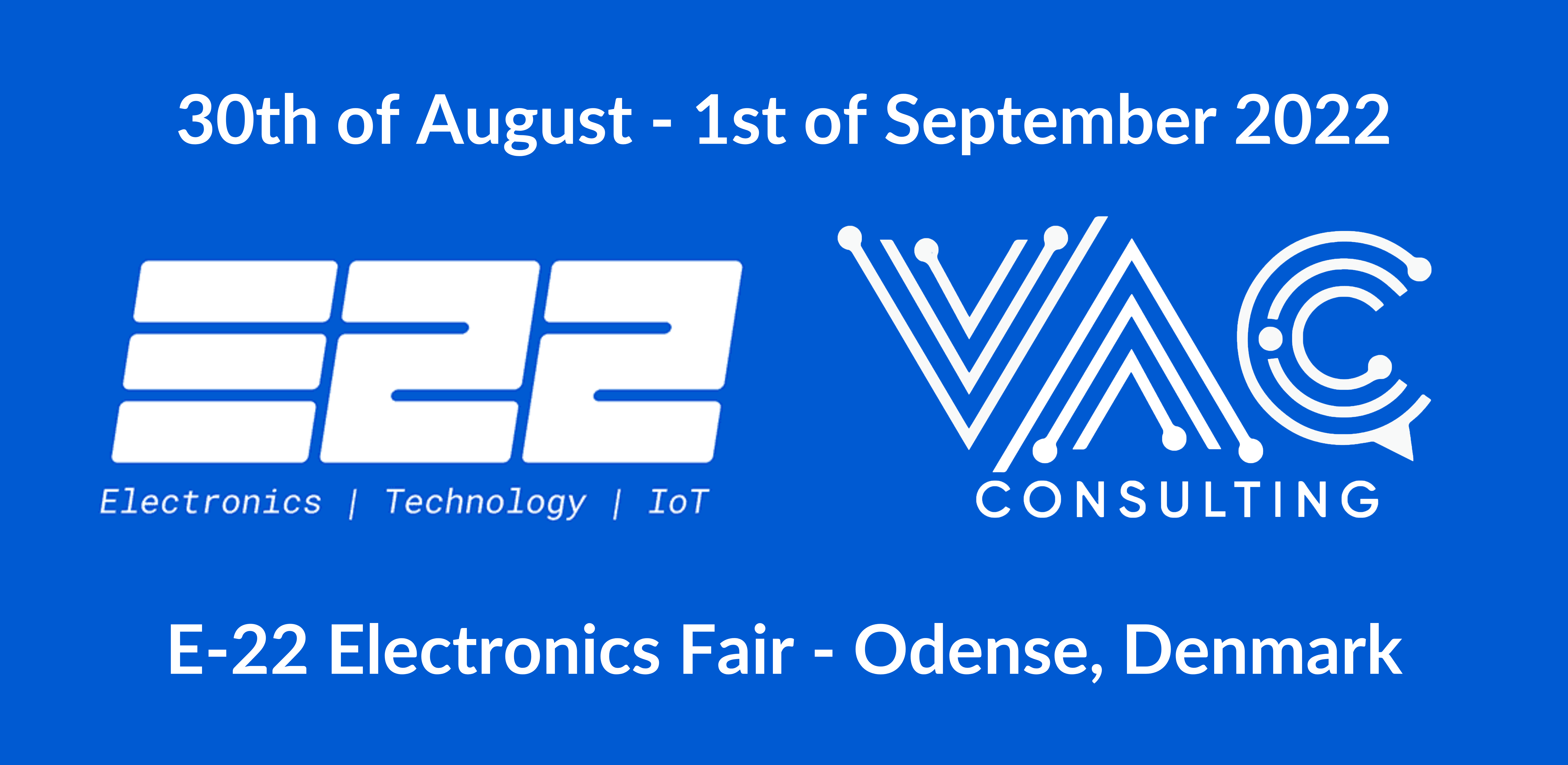 VAC Consulting will attend the E-22 Electronics Fair